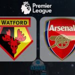 Watford vs Arsenal - PREVIEW